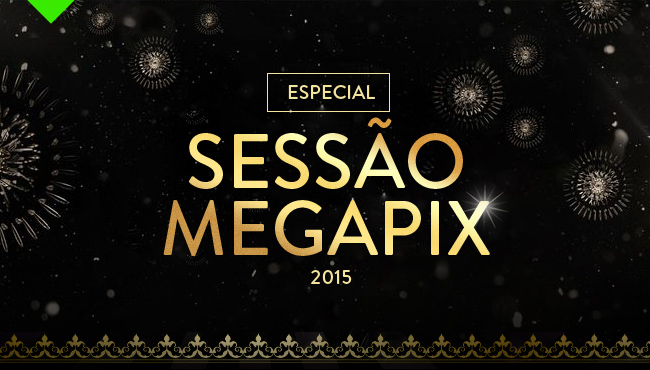 Megapix Especial: Sessão Megapix
